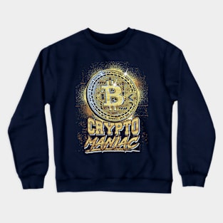 CRYPTO MANIAC Crewneck Sweatshirt